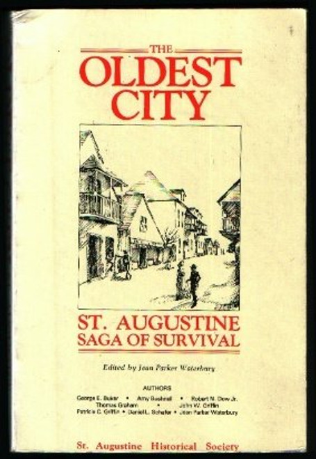 Oldest City: St. Augustine, Saga of Survival
