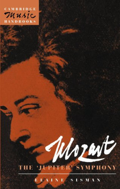 Mozart: The 'Jupiter' Symphony (Cambridge Music Handbooks)