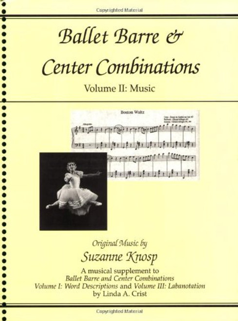 2: Ballet Barre & Center Combinations: Volume II: Music (Ballet Barre and Center Combinations)