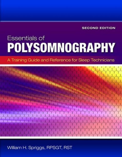 Essentials of Polysomnography: A Training Guide and Reference For Sleep Technicians