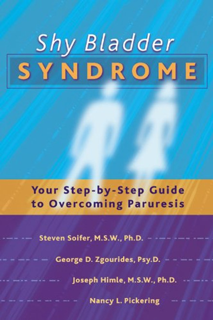 Shy Bladder Syndrome: Your Step-By-Step Guide to Overcoming Paruresis
