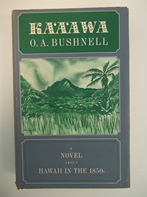 Kaaawa: A novel about Hawaii in the 1850s OR K'a'awa: A novel about Hawaii in the 1850s