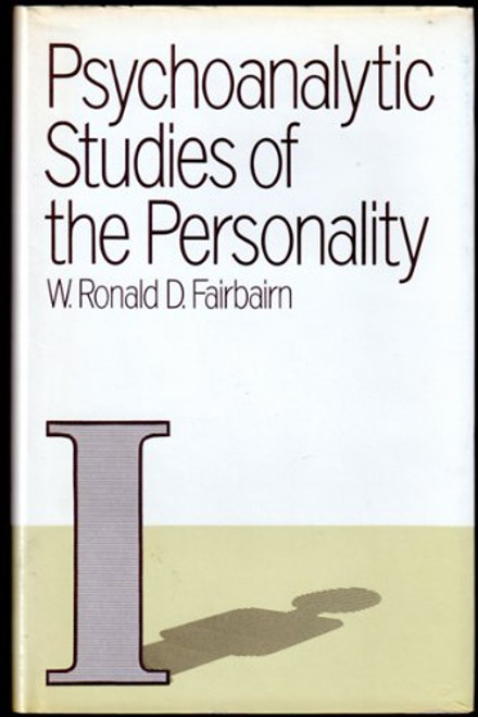 Psychoanalytic Studies of the Personality: The Object Relation Theory of Personality