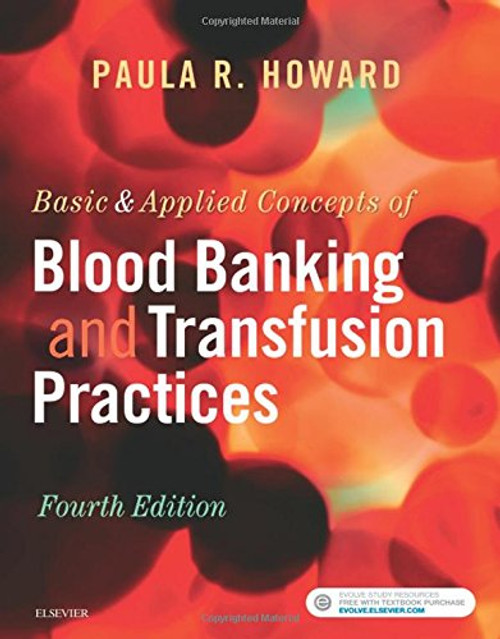 Basic & Applied Concepts of Blood Banking and Transfusion Practices, 4e