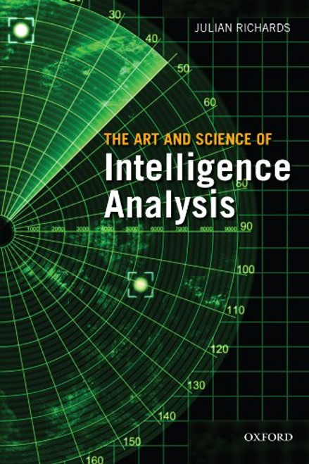 The Art & Science of Intelligence Analysis