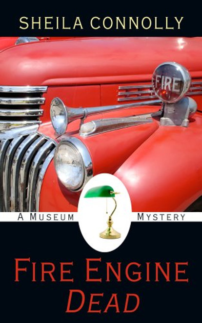 Fire Engine Dead (A Museum Mystery)