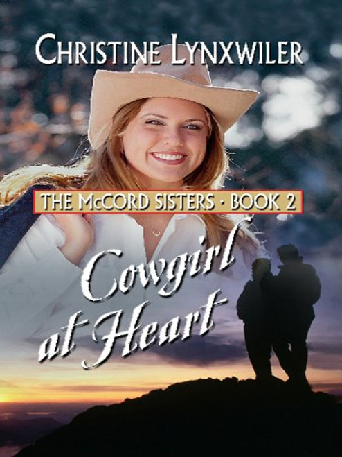 Cowgirl at Heart (A Mccord Sister Romance)