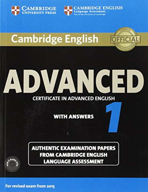Cambridge English Advanced 1 for Revised Exam from 2015 Student's Book Pack (Student's Book with Answers and Audio CDs (2)): Authentic Examination ... Language Assessment (CAE Practice Tests)