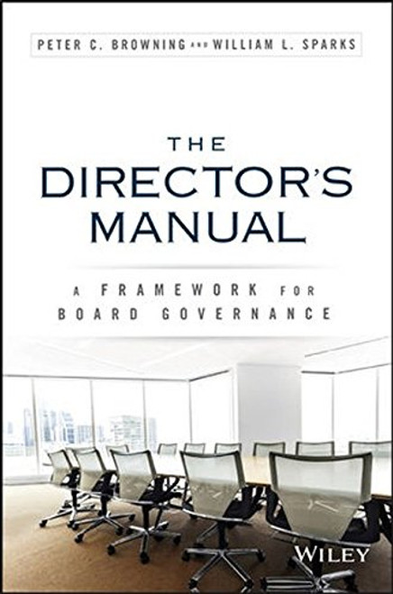 The Director's Manual: A Framework for Board Governance