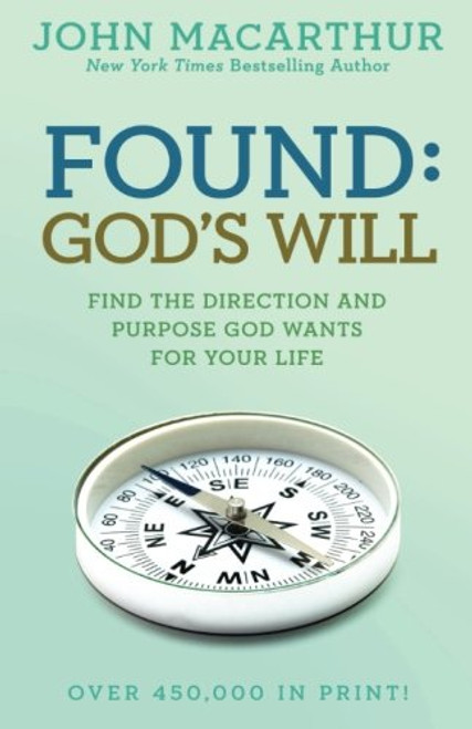 Found: God's Will (John MacArthur Study)