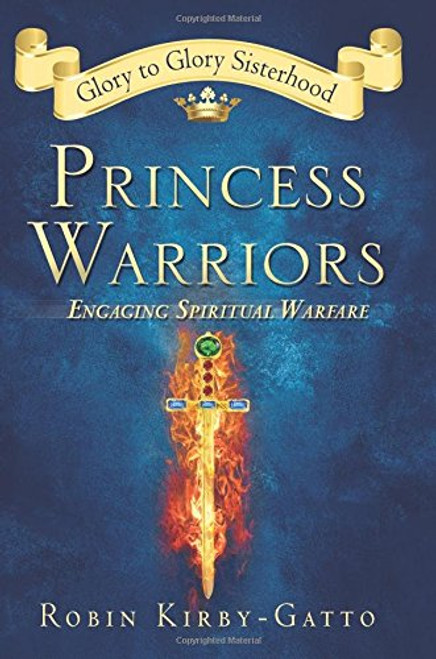 Princess Warriors: Engaging Spiritual Warfare