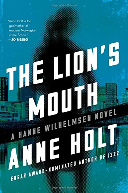 The Lion's Mouth: Hanne Wilhelmsen Book Four (A Hanne Wilhelmsen Novel)