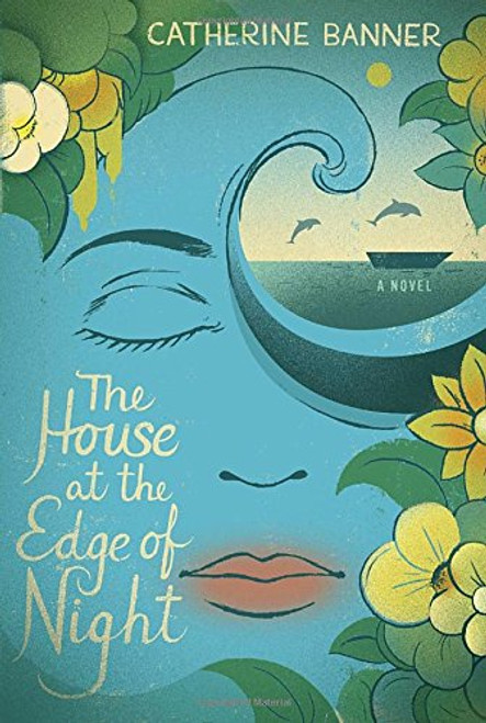 The House at the Edge of Night: A Novel