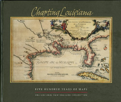 Charting Louisiana: Five Hundred Years of Maps