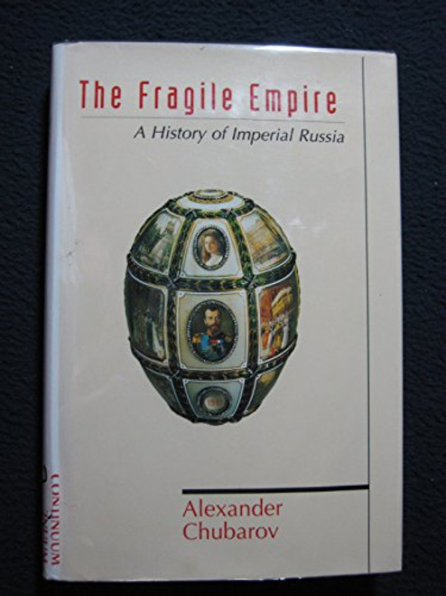 Fragile Empire: A History of Imperial Russia