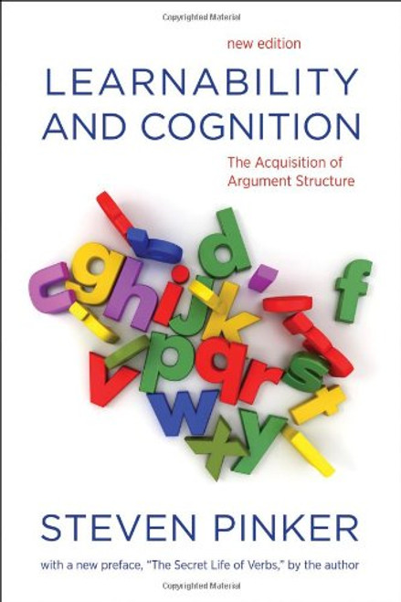 Learnability and Cognition: The Acquisition of Argument Structure (Learning, Development, and Conceptual Change)