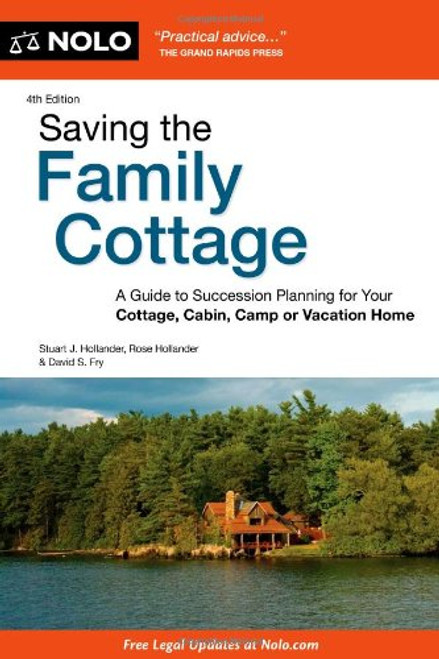 Saving the Family Cottage: A Guide to Succession Planning for Your Cottage, Cabin, Camp or Vacation Home