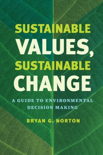 Sustainable Values, Sustainable Change: A Guide to Environmental Decision Making