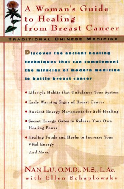 Traditional Chinese Medicine: A Woman's Guide to Healing from Breast Cancer