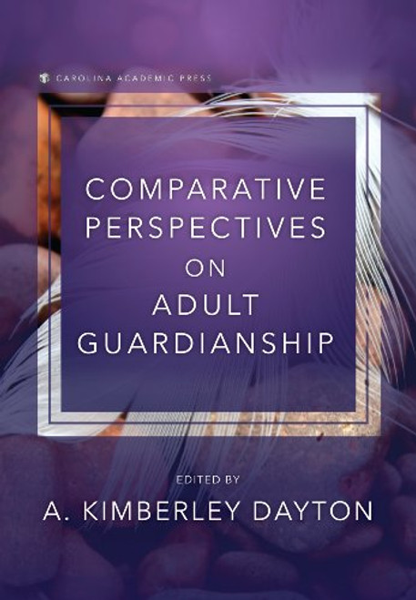 Comparative Perspectives on Adult Guardianship