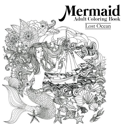 Mermaid Adult Coloring Book: Lost Ocean