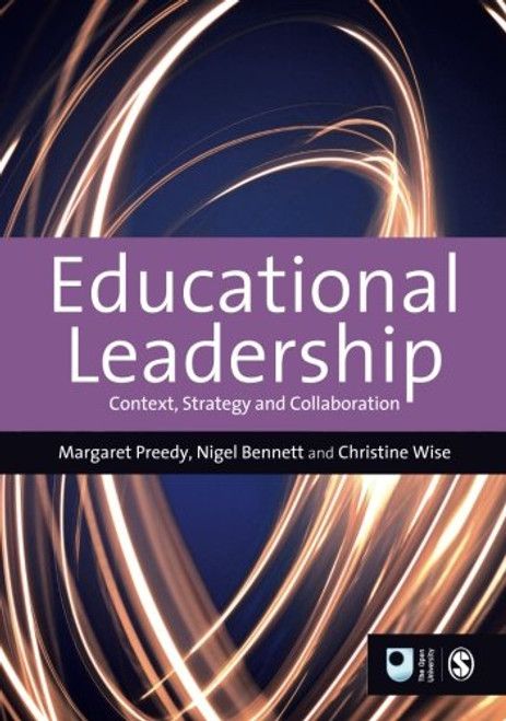 Educational Leadership: Context, Strategy and Collaboration (Published in association with The Open University)