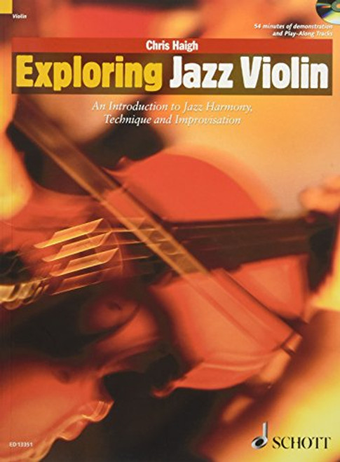 Exploring Jazz Violin: Intro To Jazz Harmony Technique And Improv Book/Cd (Schott Pop Styles)