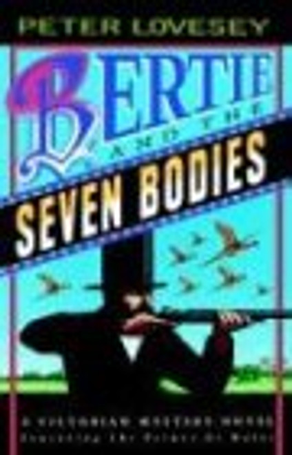 Bertie and the Seven Bodies: A Victorian Mystery