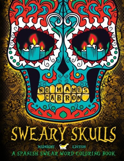 Sweary Skulls: A Spanish Swear Word Coloring Book