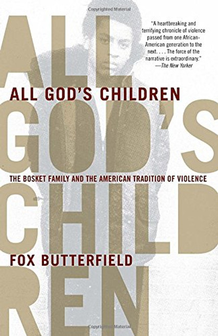 All God's Children: The Bosket Family and the American Tradition of Violence
