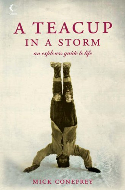 A Teacup in a Storm: An Explorer's Guide to Life