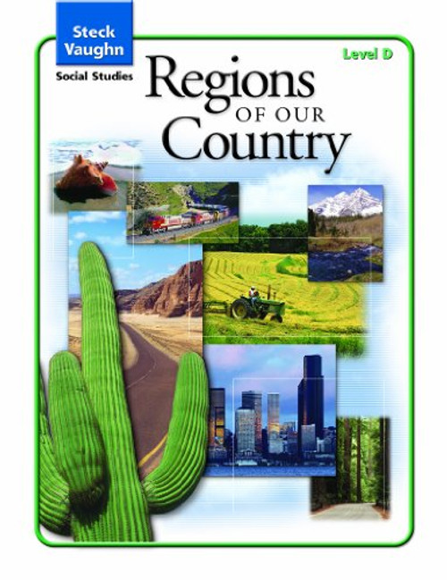 Steck-Vaughn Social Studies  2004: Student Edition Regions of Our Country