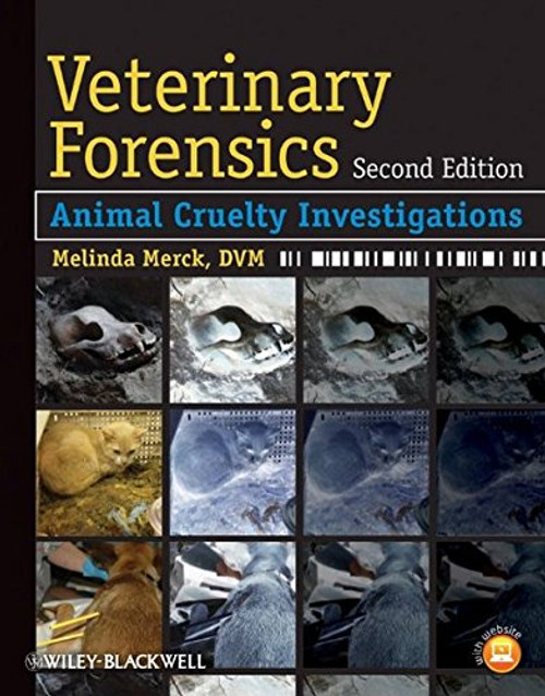 Veterinary Forensics: Animal Cruelty Investigations