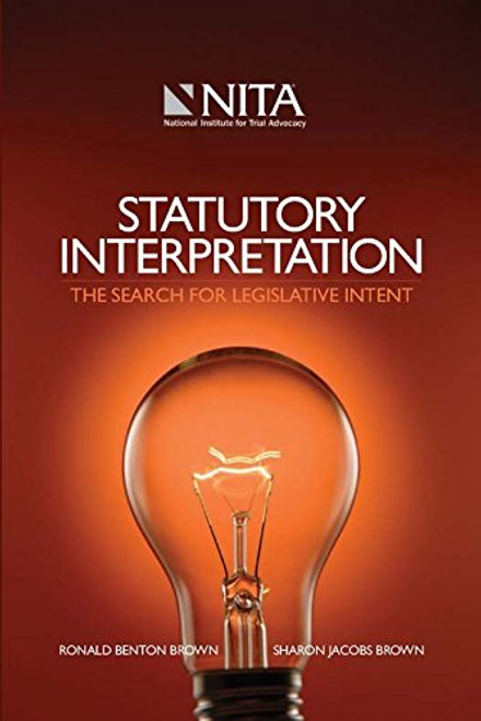 Statutory Interpretation: The Search for Legislative Intent