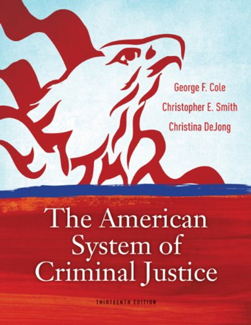 Study Guide for Cole/Smiths The American System of Criminal Justice, 13th