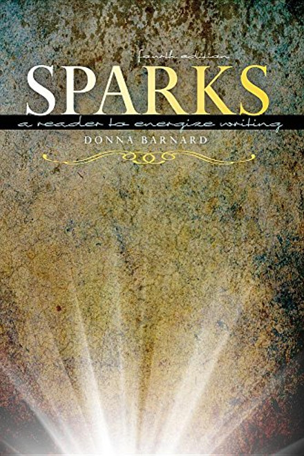 Sparks: A Reader to Energize Writing