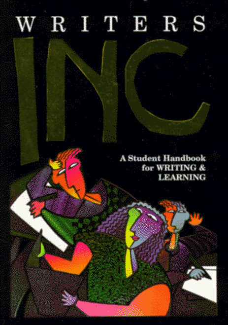 Writers INC: A Student Handbook for Writing & Learning