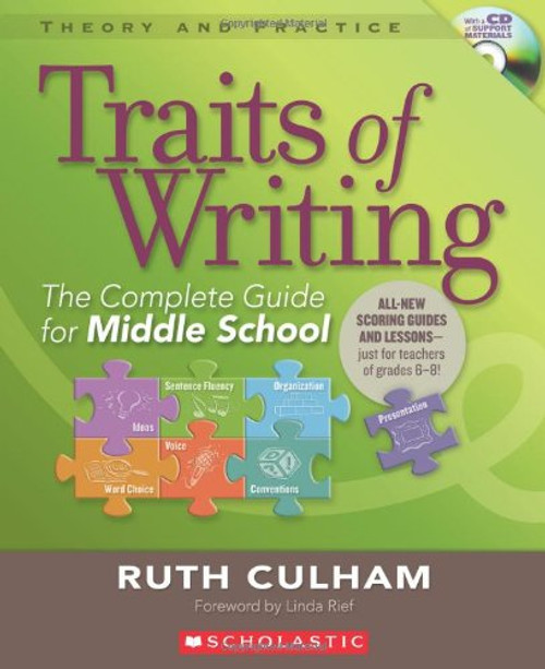 Traits of Writing: The Complete Guide for Middle School (Theory and Practice (Scholastic))