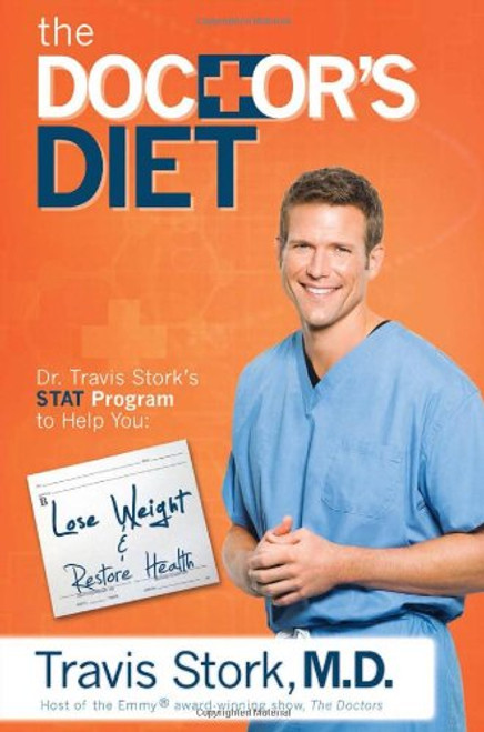 The Doctor's Diet: Dr. Travis Stork's STAT Program to Help You Lose Weight & Restore Health