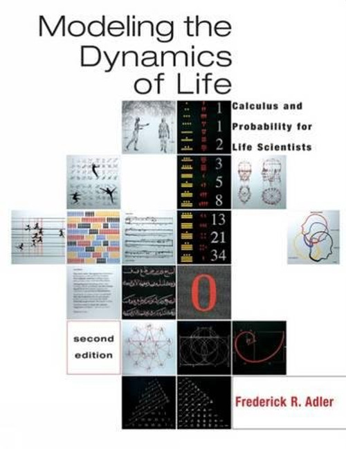 Modeling the Dynamics of Life: Calculus and Probability for Life Scientists (with iLrn Testing) (Available Titles CengageNOW)