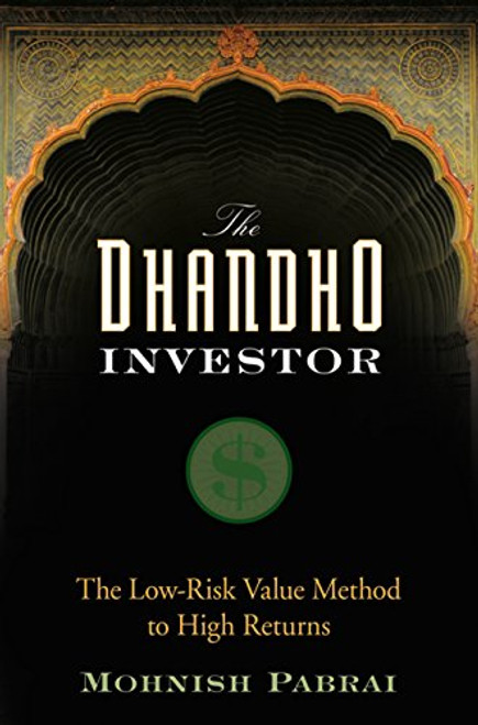 The Dhandho Investor: The Low-Risk Value Method to High Returns