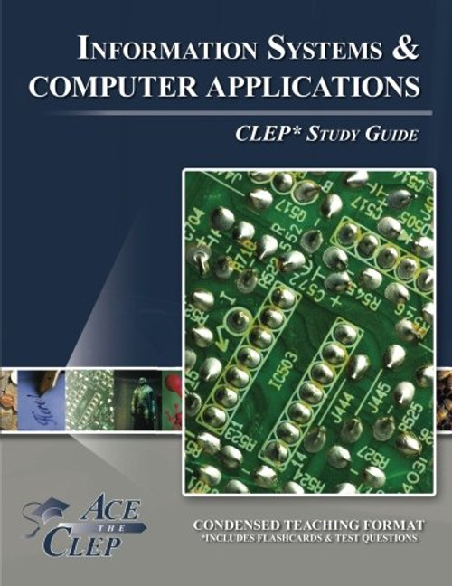 CLEP Information Systems and Computer Applications Test Study Guide