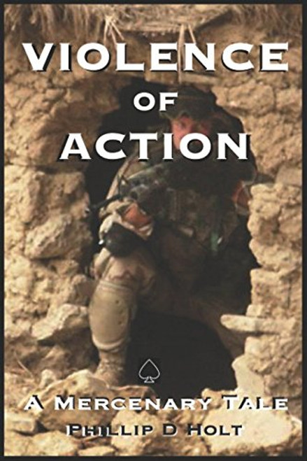 Violence of Action: A Mercenary Tale