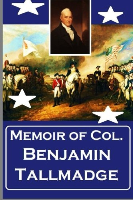 Memoir of  Col. Benjamin Tallmadge