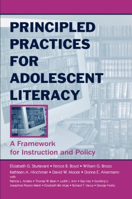Principled Practices for Adolescent Literacy: A Framework for Instruction and Policy