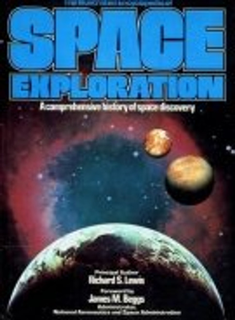 The Illustrated Encyclopedia of Space Exploration: A Comprehensive History of Space Discovery