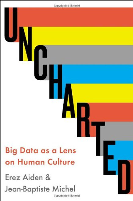 Uncharted: Big Data as a Lens on Human Culture