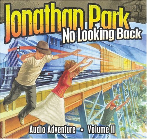 Jonathan Park: No Looking Back, Vol. 2 (Jonathan Park Radio Drama)