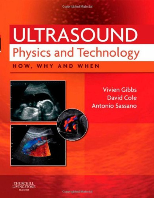 Ultrasound Physics and Technology: How, Why and When, 1e