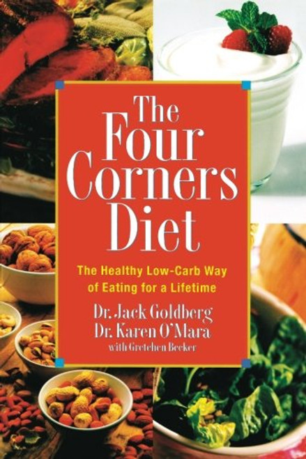 The Four Corners Diet: The Healthy Low-Carb Way of Eating for a Lifetime